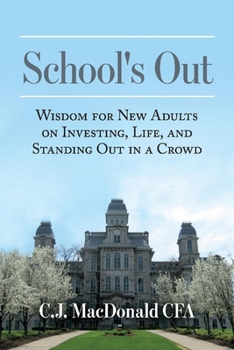 Paperback School's Out: Wisdom for New Adults on Investing, Life, and Standing Out in a Crowd Book