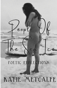 Paperback People of the Sea Ice: Poetic Reflections Book