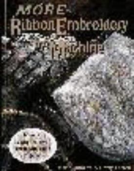 Paperback More Ribbon Embroidery by Machine Book