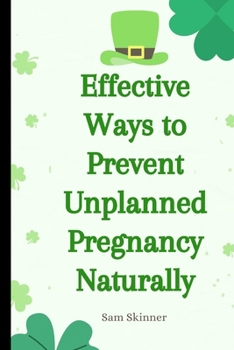 Paperback Effective Ways to Prevent Unplanned Pregnancy Naturally Book