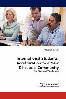 Paperback International Students' Acculturation to a New Discourse Community Book