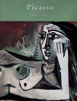 Hardcover The Sixties II: 1964-1967 (Picasso's Paintings, Watercolors, Drawings & Sculpture Series : A Comprehensive Illustrated Catalogue, 1885 - 1973) Book
