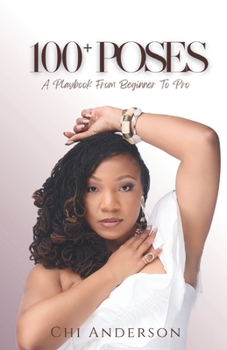 Paperback 100+ Poses: A Playbook from Beginner to Pro Book
