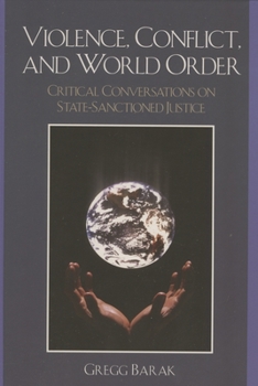 Paperback Violence, Conflict, and World Order: Critical Conversations on State Sanctioned Justice Book