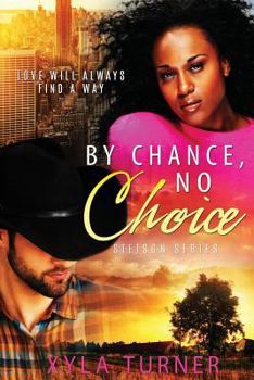 By Chance, No Choice - Book #1 of the Stetson