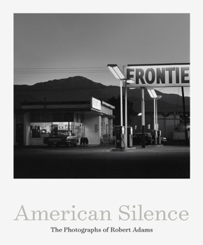 Hardcover American Silence: The Photographs of Robert Adams Book