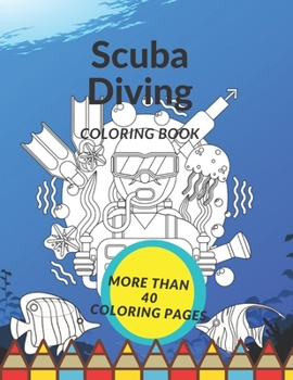 Paperback Scuba Diving Coloring Book: Coloring Book For Kids and Adults Book