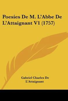 Paperback Poesies De M. L'Abbe De L'Attaignant V1 (1757) [French] Book