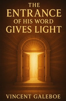 The Entrance of His Word Gives Light