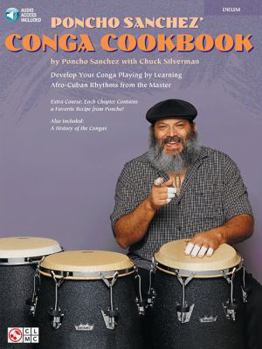Paperback Poncho Sanchez' Conga Cookbook Book/Online Audio [With CD] Book