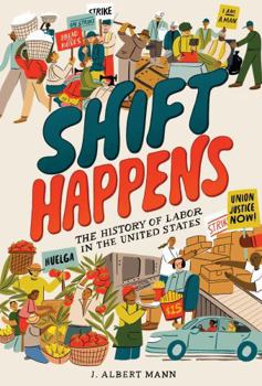 Hardcover Shift Happens: The History of Labor in the United States Book