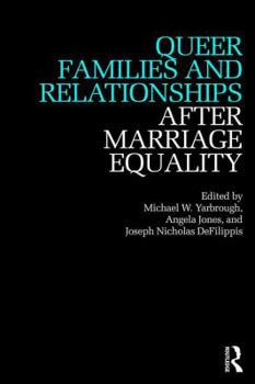 Paperback Queer Families and Relationships After Marriage Equality Book