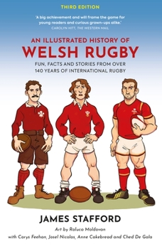 Mass Market Paperback An Illustrated History of Welsh Rugby: Fun, Facts and Stories from 140 Years of International Rugby Book