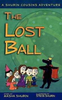 Paperback The Lost Ball: A Shubin Cousins Adventure Book