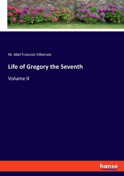 Paperback Life of Gregory the Seventh: Volume II Book