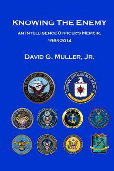 Paperback Knowing the Enemy: An Intelligence Officer's Memoir, 1966-2014 Book