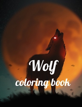 Paperback Wolf coloring book: A Coloring Book of 35 Unique Wolf Coe Stress relief Book Designs Paperback Book