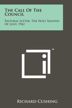 Paperback The Call Of The Council: Pastoral Letter, The Holy Seasons Of Lent, 1962 Book