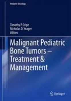 Malignant Pediatric Bone Tumors - Treatment & Management