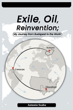Paperback Exile, Oil, Reinvention; My Journey from Budapest to the World [Large Print] Book