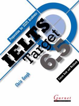 Paperback IELTS Target 6.5 - Preparation for IELTS Academic - Combined Course Book and Student Workbook plus Audio DVD Book