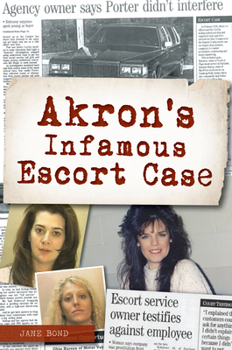 Paperback Akron's Infamous Escort Case Book