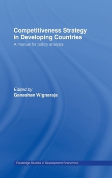 Hardcover Competitiveness Strategy in Developing Countries: A Manual for Policy Analysis Book