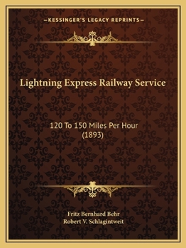 Lightning Express Railway Service: 120 To 150 Miles Per Hour