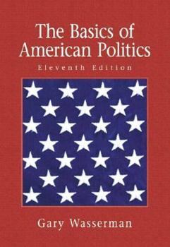 Paperback The Basics of American Politics, 11th Edition Book