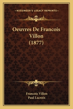 Paperback Oeuvres De Francois Villon (1877) [French] Book