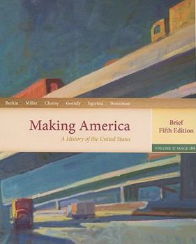 Paperback Making America, Volume 2: Since 1865: A History of the United States Book