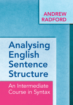 Hardcover Analysing English Sentence Structure: An Intermediate Course in Syntax Book