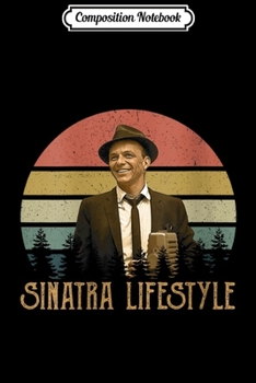 Composition Notebook: Womens Retro Vintage Frank Sinatra Funny Lifestyle Love Music  Journal/Notebook Blank Lined Ruled 6x9 100 Pages