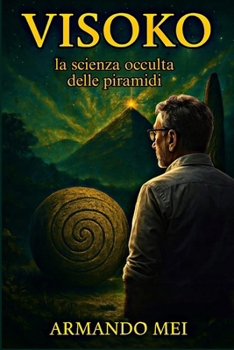 Paperback Visoko: La Scienza occulta delle Piramidi [Italian] Book