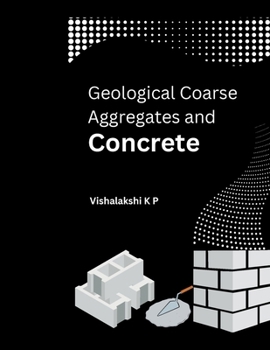 Paperback Geological Coarse Aggregates and Concrete Book