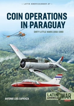 Paperback Coin Operations in Paraguay: Dirty Little Wars 1956-1980 Book