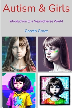 Paperback Autism & Girls: Introduction to a Neurodiverse World Book