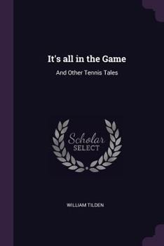 Paperback It's all in the Game: And Other Tennis Tales Book