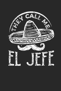 Paperback They call me El Jefe: Lined Journal Lined Notebook 6x9 110 Pages Ruled Book