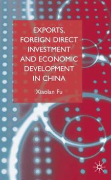 Hardcover Exports, Foreign Direct Investment and Economic Development in China Book