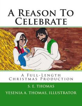Paperback A Reason To Celebrate: A Full-Length Christmas Production Book