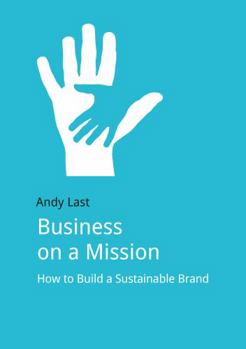 Paperback Business on a Mission: How to Build a Sustainable Brand Book