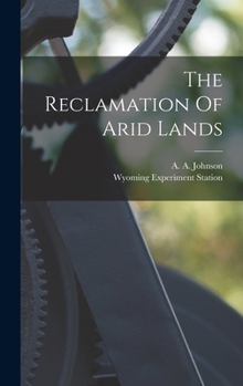 Hardcover The Reclamation Of Arid Lands Book