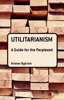 Paperback Utilitarianism: A Guide for the Perplexed Book