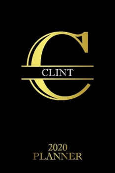 Clint: 2020 Planner - Personalised Name Organizer - Plan Days, Set Goals & Get Stuff Done (6x9, 175 Pages) (Designer Planners For Gift)