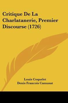 Paperback Critique De La Charlatanerie, Premier Discourse (1726) Book