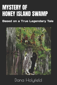 Paperback Mystery of Honey Island Swamp: Based on a True Legendary Tale Book