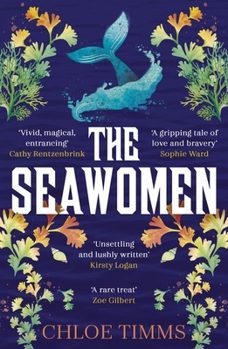 The Seawomen: The Gripping and Acclaimed Novel for Fans of Hannah Ritchell and Naomi Alderman