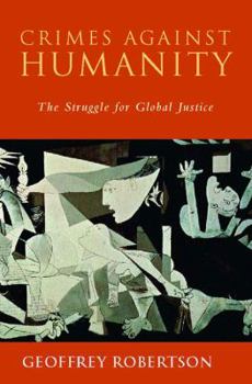 Hardcover Crimes Against Humanity: The Struggle for Global Justice Book