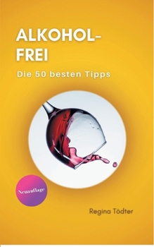 Paperback Alkoholfrei: Die 50 besten Tipps [German] Book